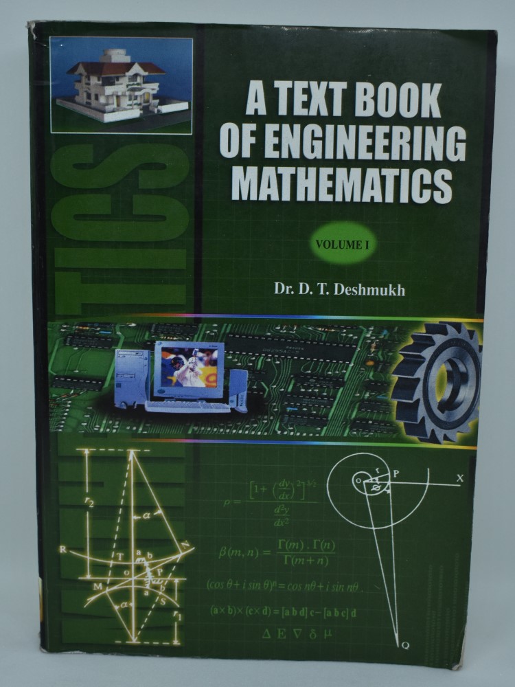 A text book of engineering mathematics vol.1 by Dr. D. T. Deshmukh