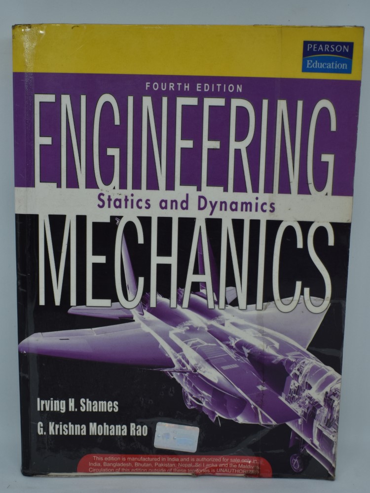 Engineering Mechanics Static and Dynamics by Irving H. Shames G. Krishna Mohana Rao