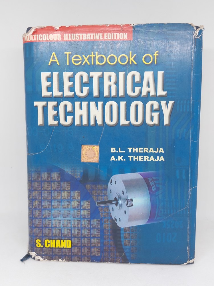 A textbook of Electrical Technology by B.L. Theraja A.K. Theraja