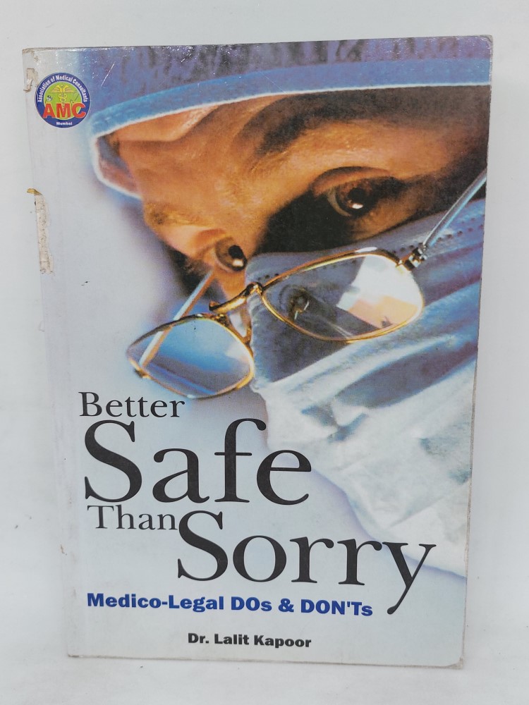 Better Safe than sorry by dr. lalit kapoor