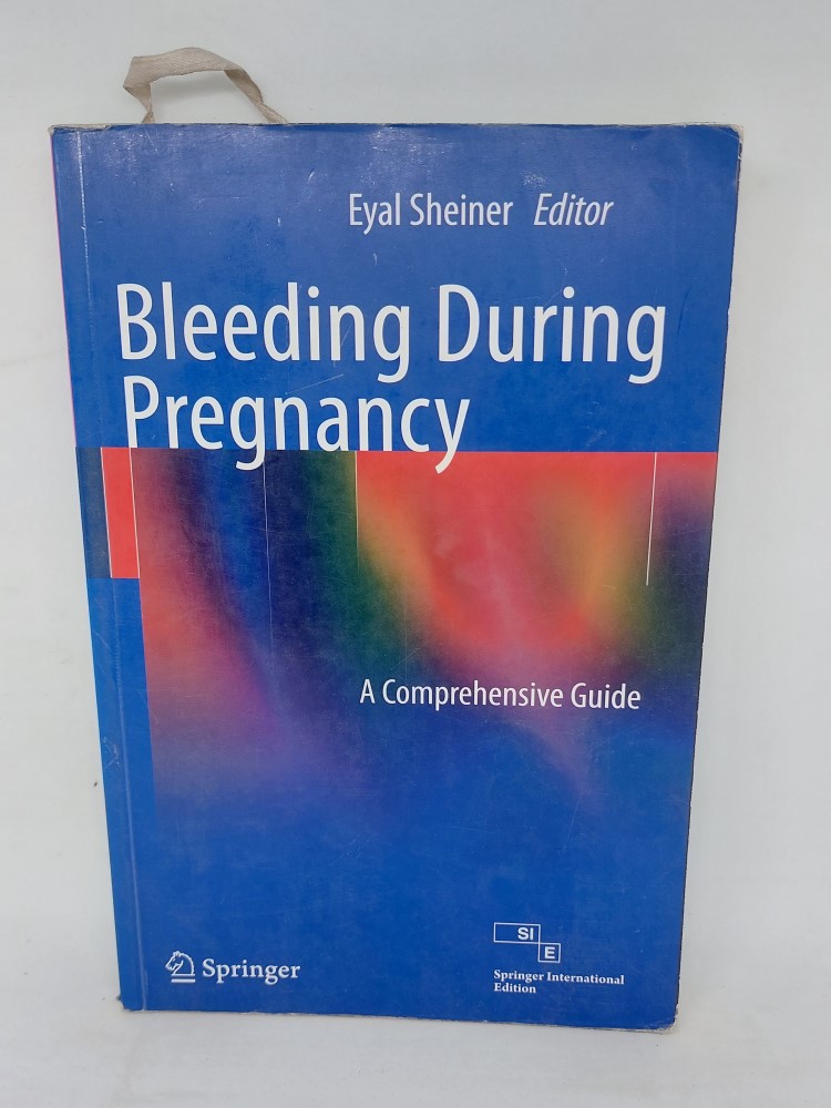 Bleeding During Pregnancy by Eyal Sheiner