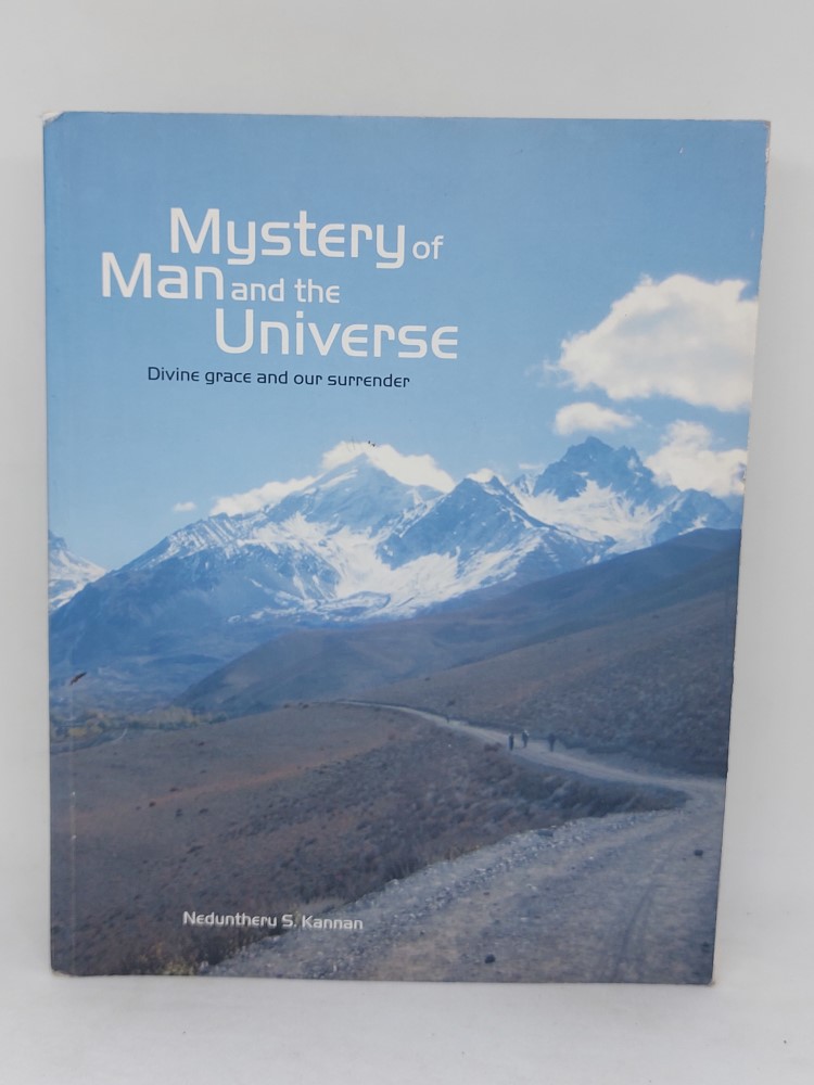 Mystery of Man and the Universe by Neduntheru S. Kannan