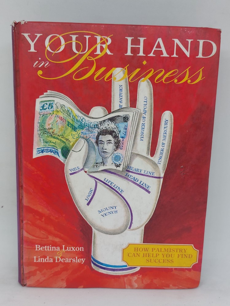 Your Hand in Business by Bettina Luxon Linda Dearsley