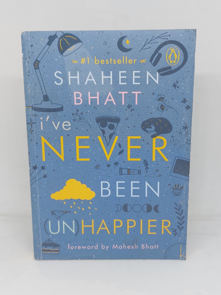 i've neverbeen unhappier - Shaheen Bhatt