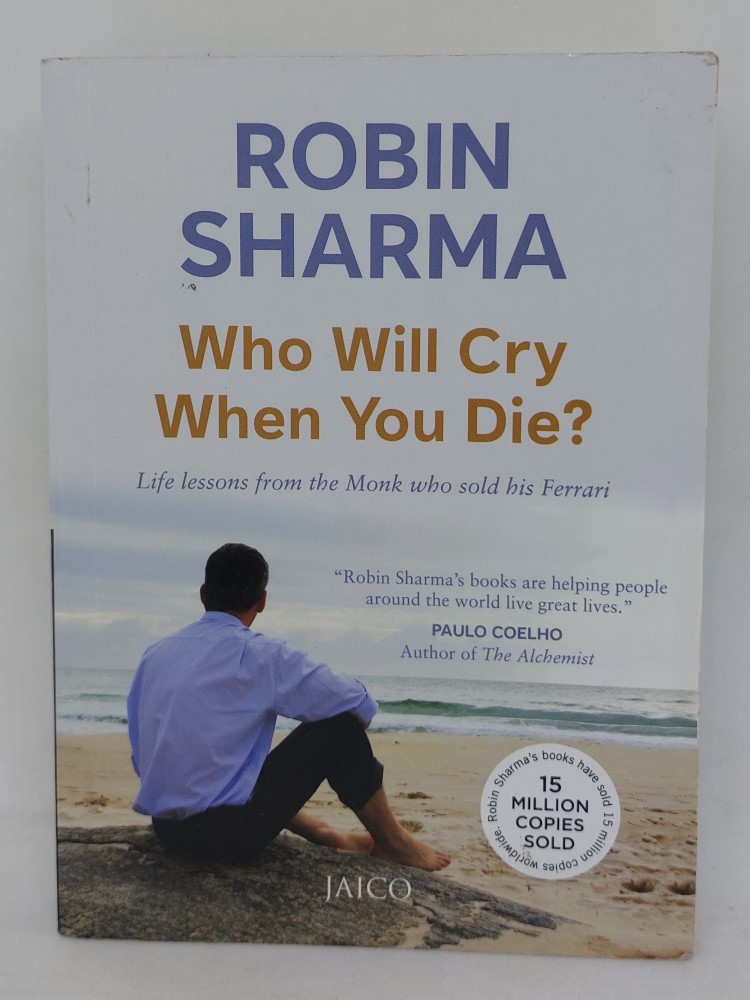 Who Will Cry When you Die by Robin Sharma