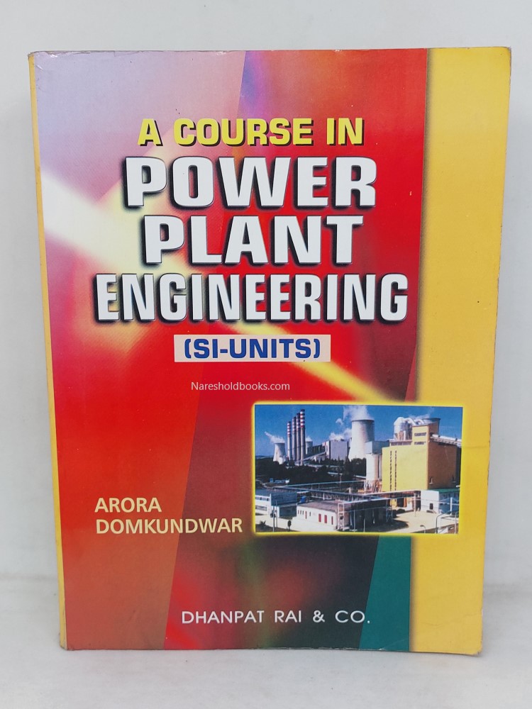 A course in power plant engineering by arora