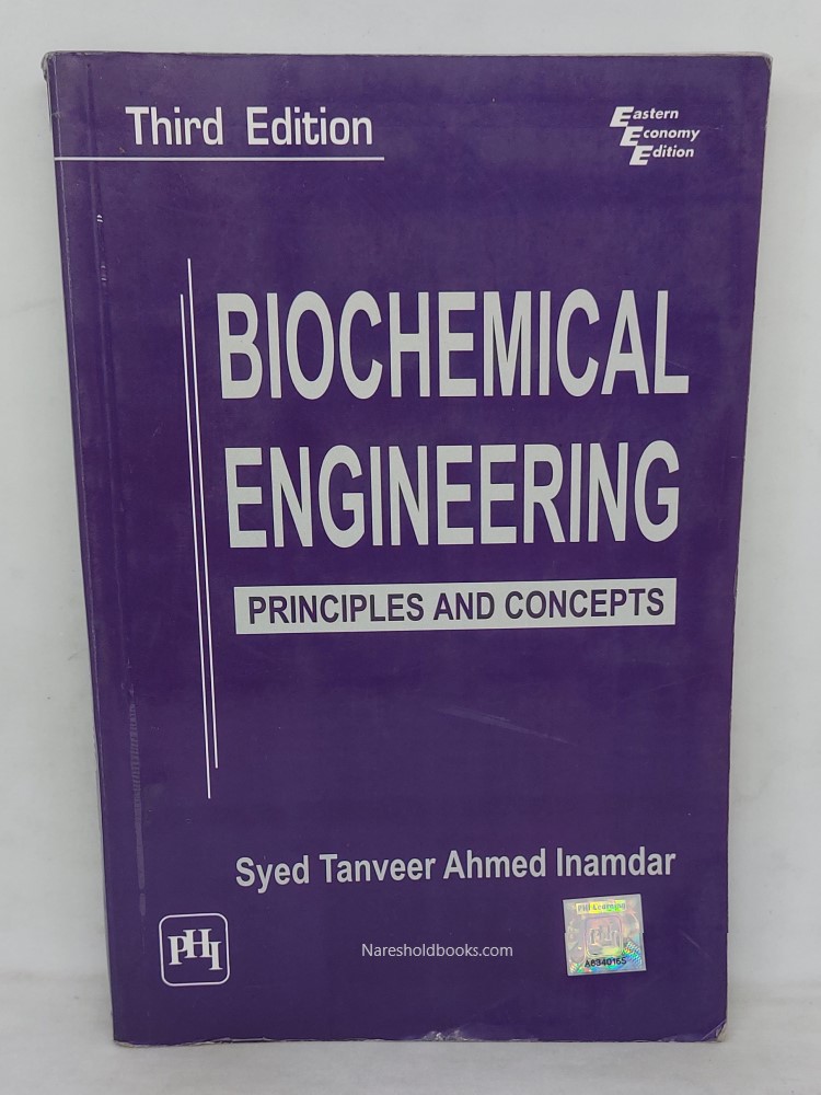 Biochemical engineering principles and concepts by syed tanveer ahmed inamdar