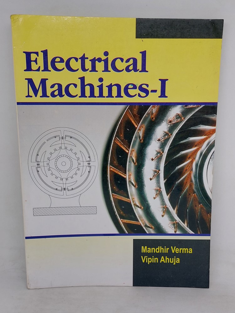 Electrical Machines I by mandhir verma