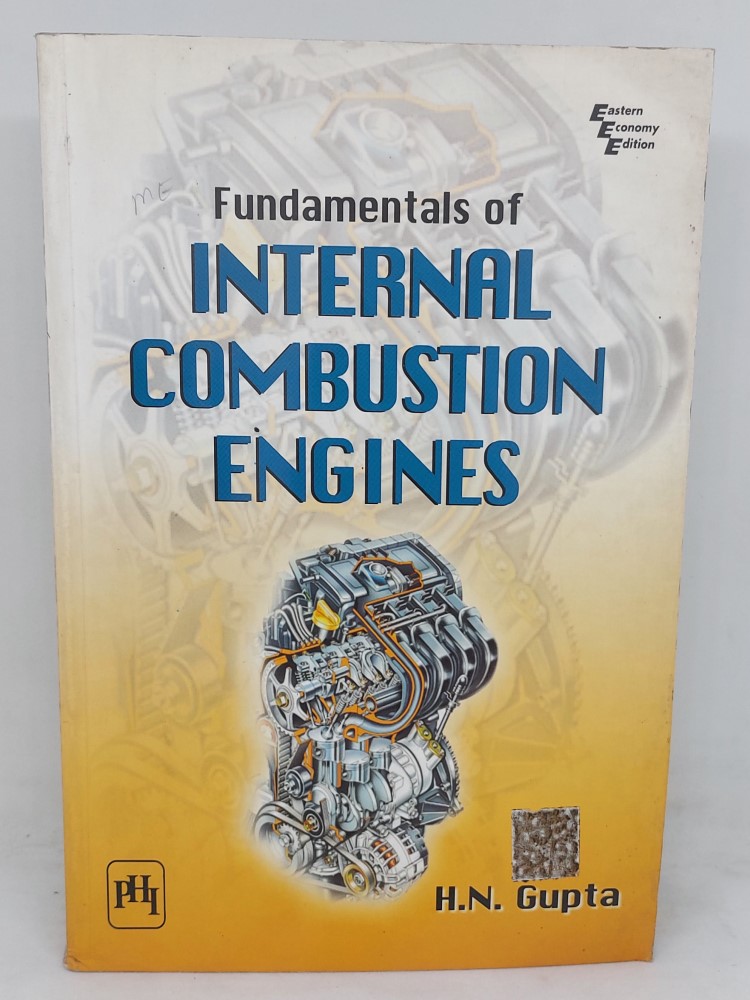 Fundamentals of internal combustion engines by H N Gupta