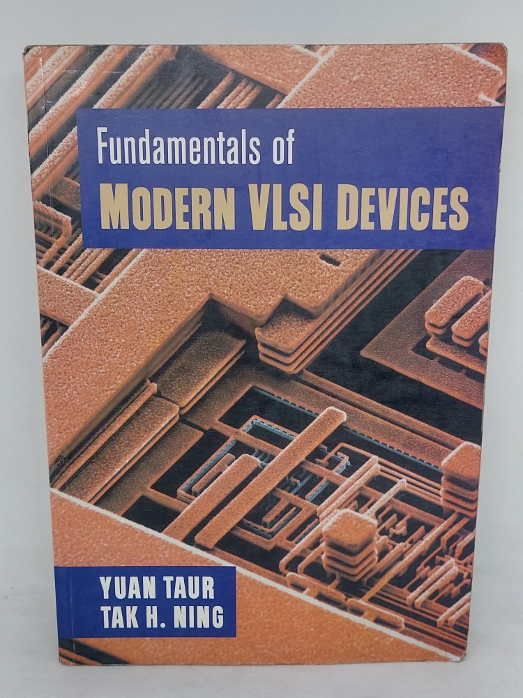 Fundamentals of modern vlsi devices by yuan taur