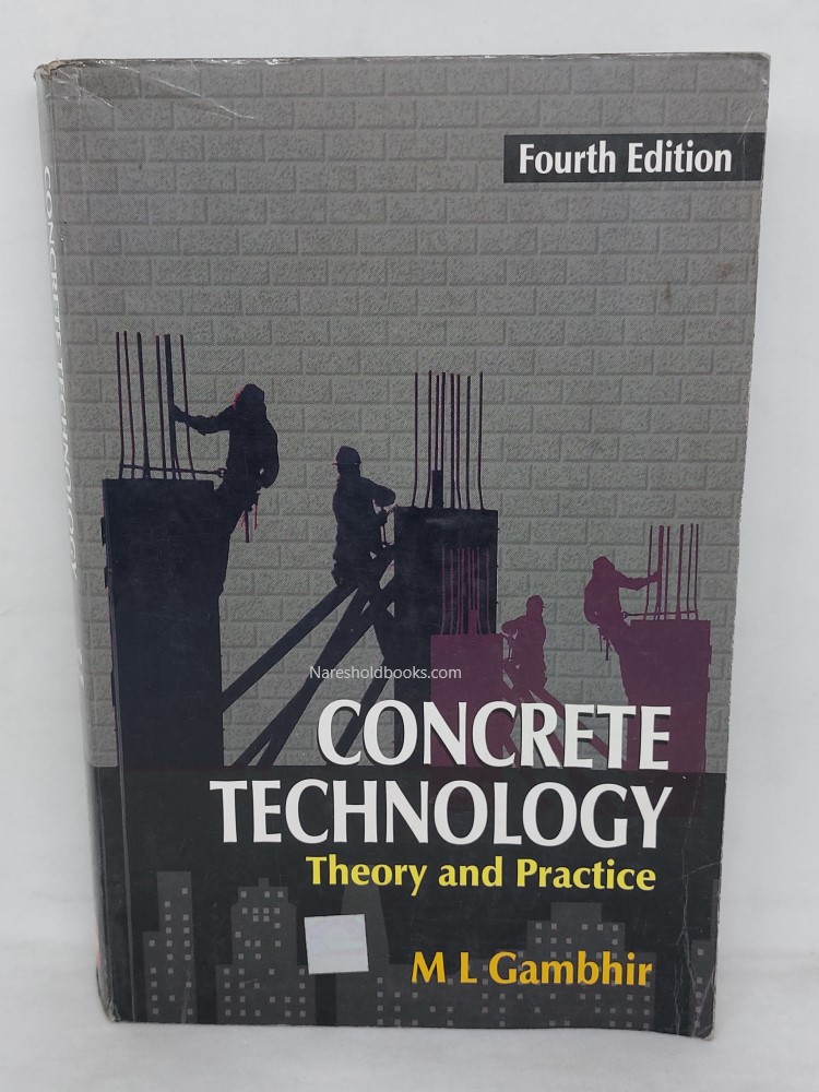 concrete technology theory and practice fourth edition by m l gambhir