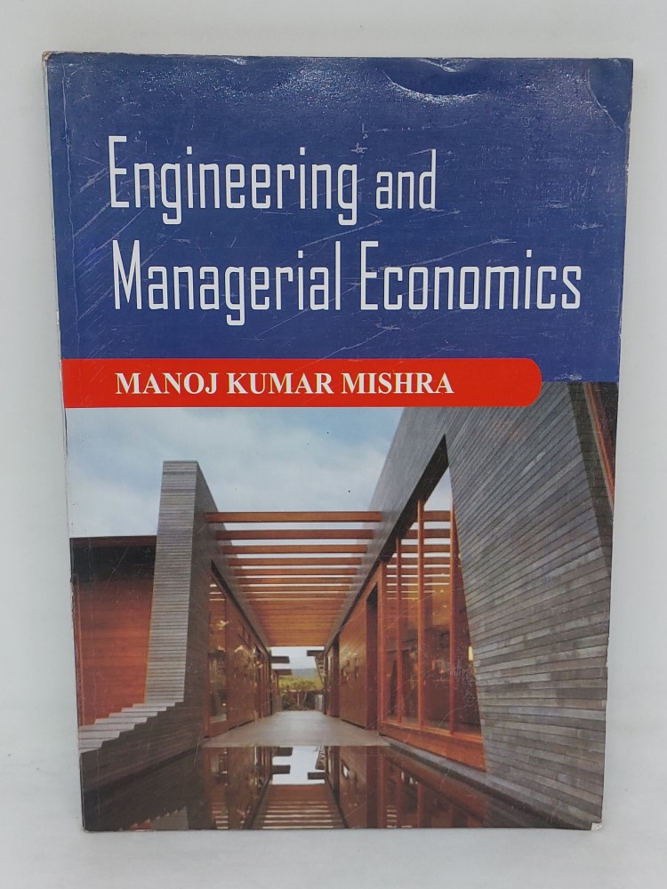 engineering and managerial economics by manoj kumar mishra