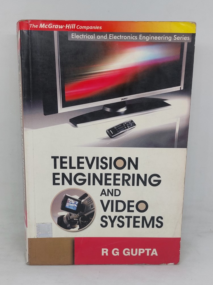 television engineering and video systems by R G Gupta