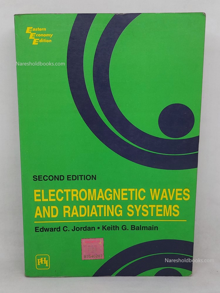 Electromagnetic waves and radiating systems edward c jordan balmain