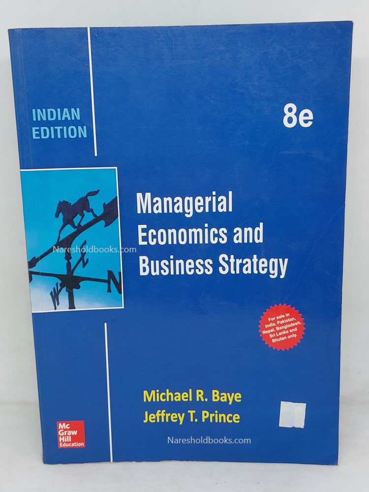Managerial Economics and Business Strategy Michael Baye Jeff Prince