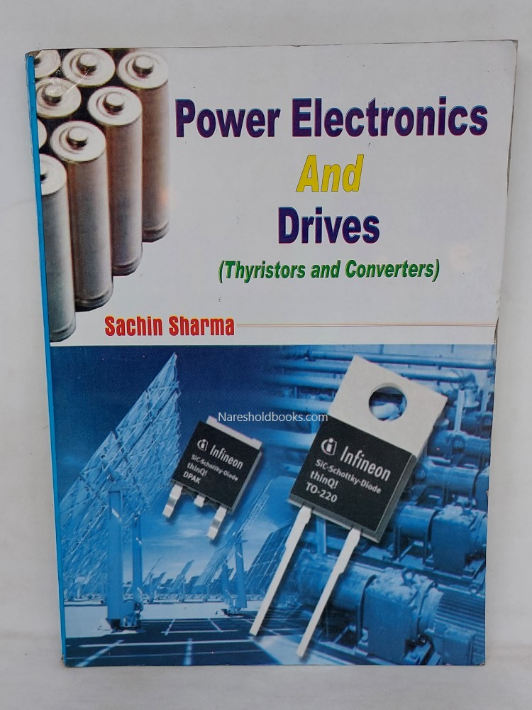 Power electronics and drives by sachin sharma