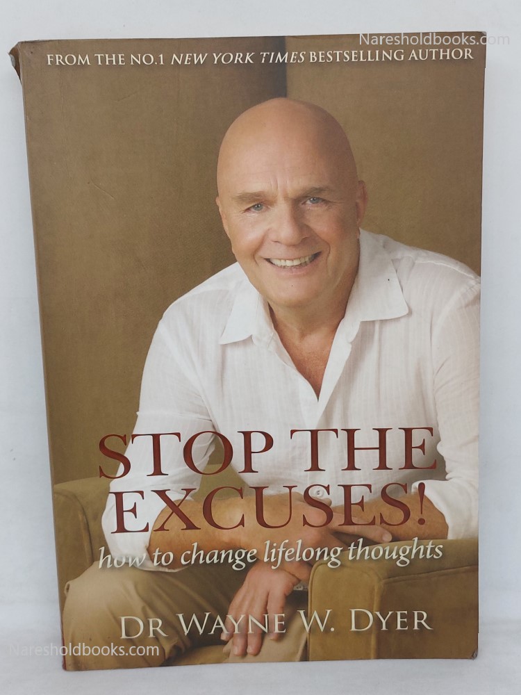 Stop The Excuses! How to Change Lifelong thoughts Dr. Wayne W. Dyer