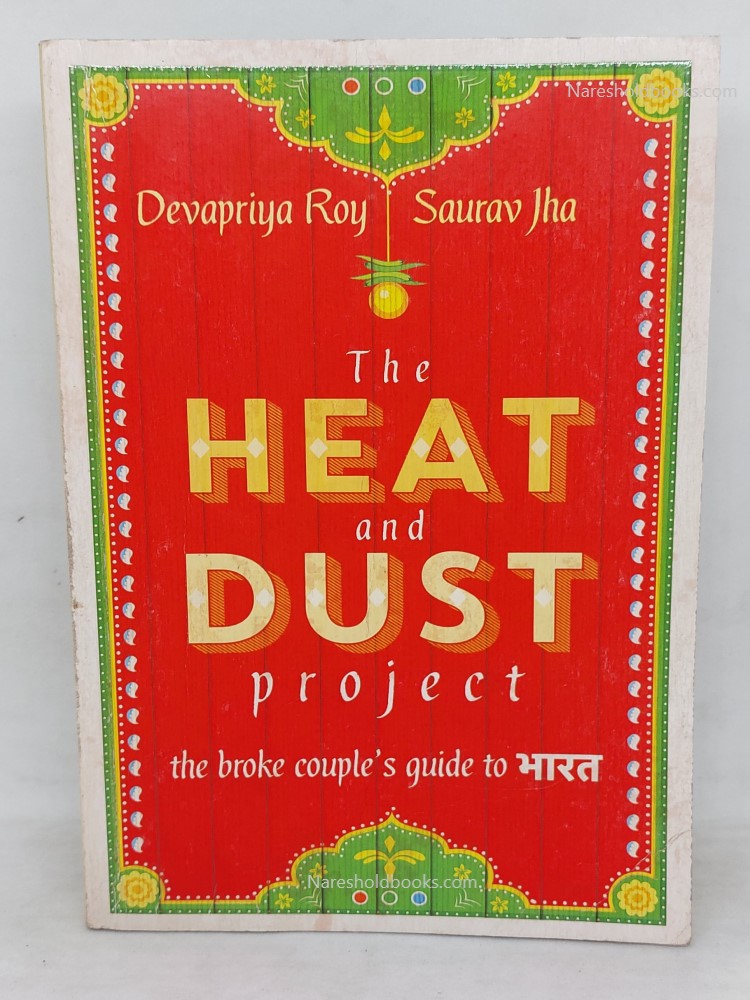The Heat and Dust Project Devapriya Roy