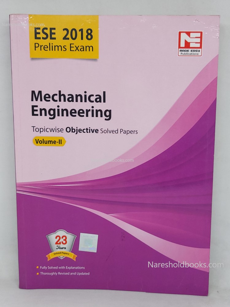 ESE 2018 Preliminary Exam Mechanical Engineering - Topicwise Objective Solved Papers - Vol. 2