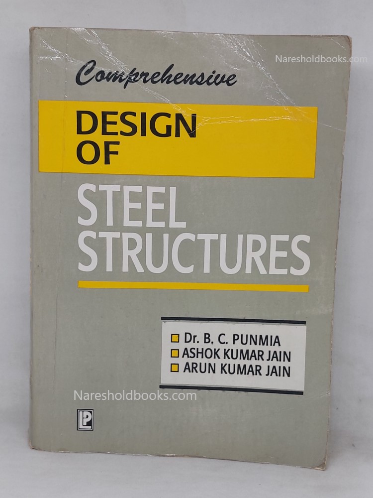 design of steel structures Dr. B. C. Punmia Ashok Kumar Jain