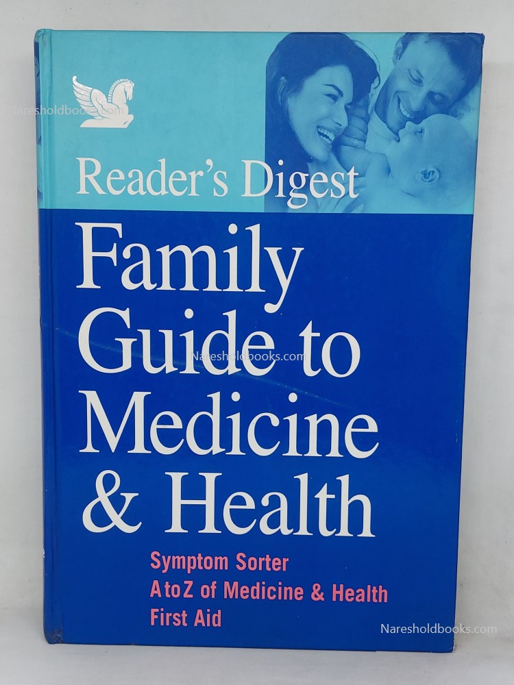 family guide to medicine & health readers digest