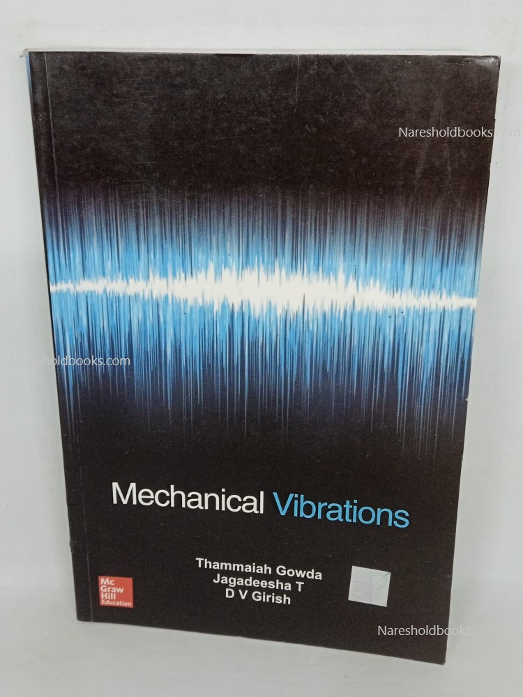 Mechanical Vibrations Jagadeesha D. V. Girish Thammaiah Gowda