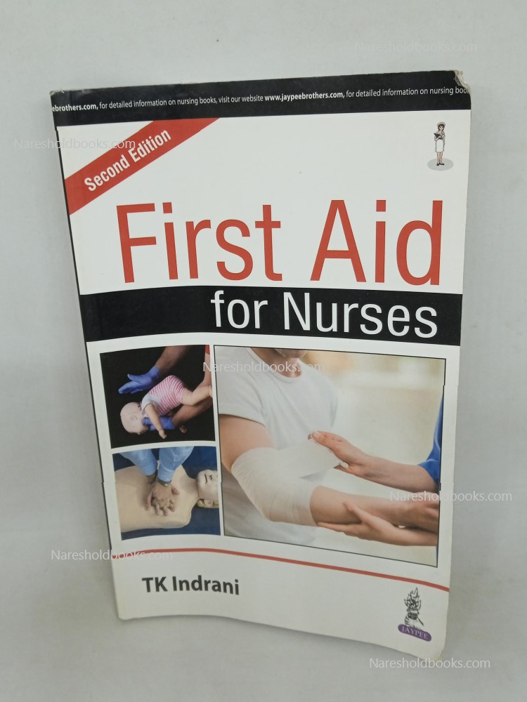 First Aid for Nurses 2nd edition TK Indrani