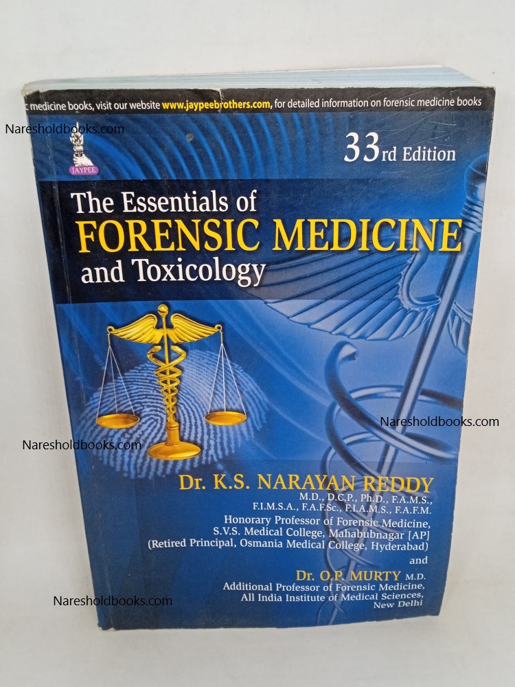 The Essentials of Forensic Medicine and Toxicology 33rd edition Dr. K.S. Narayan Reddy Dr. O.P. Murty