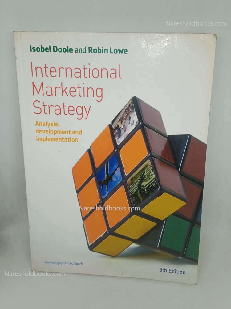 International Marketing Strategy Analysis, Development and implementation 5th Edition Robin Lowe Isobel Doole