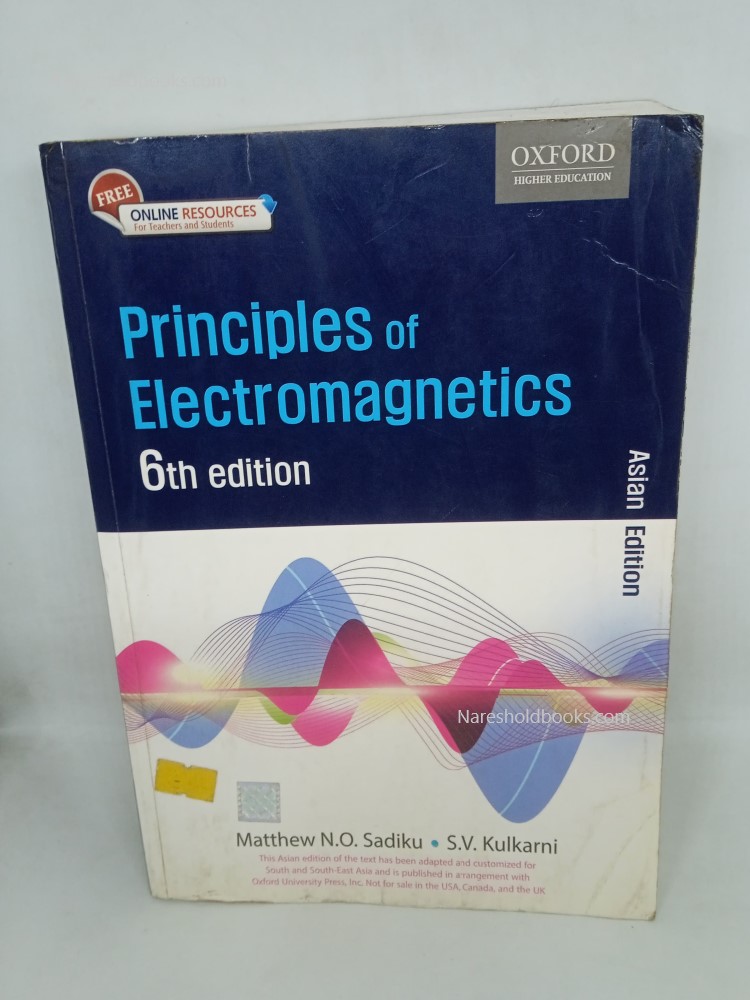 Principles of Electromagnetics 6th edition Matthew N.O. Sadiku S.V. Kulkarni