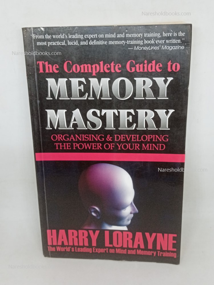 The Complete Guide to Memory Mastery Harry Lorayne