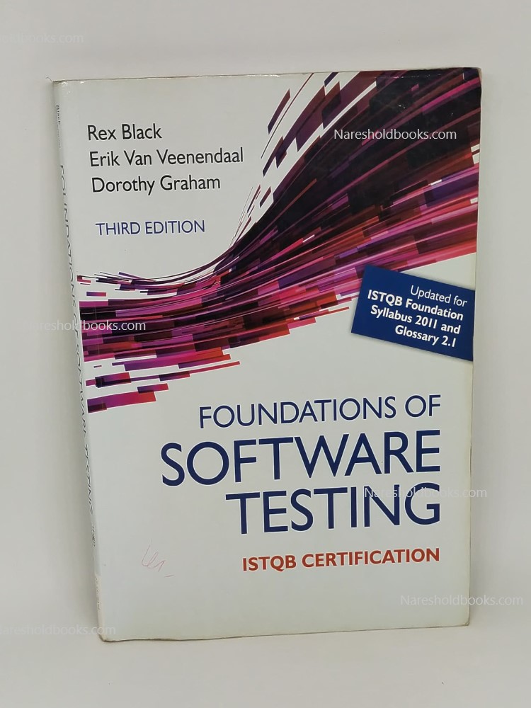 Foundations of Software Testing ISTQB Certification third edition Rex Black Erik van Veenendaal Dorothy Graham
