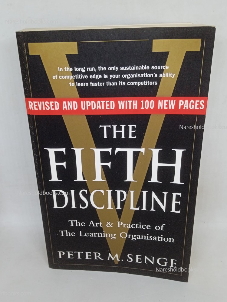 The Fifth Discipline (The Art & Practice of the Learning Organisation) by Peter M Senge