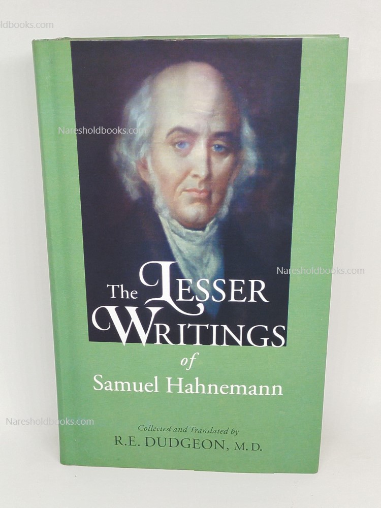 The LESSER WRITINGS of Samuel Hahnemann R.E. Dudgeon