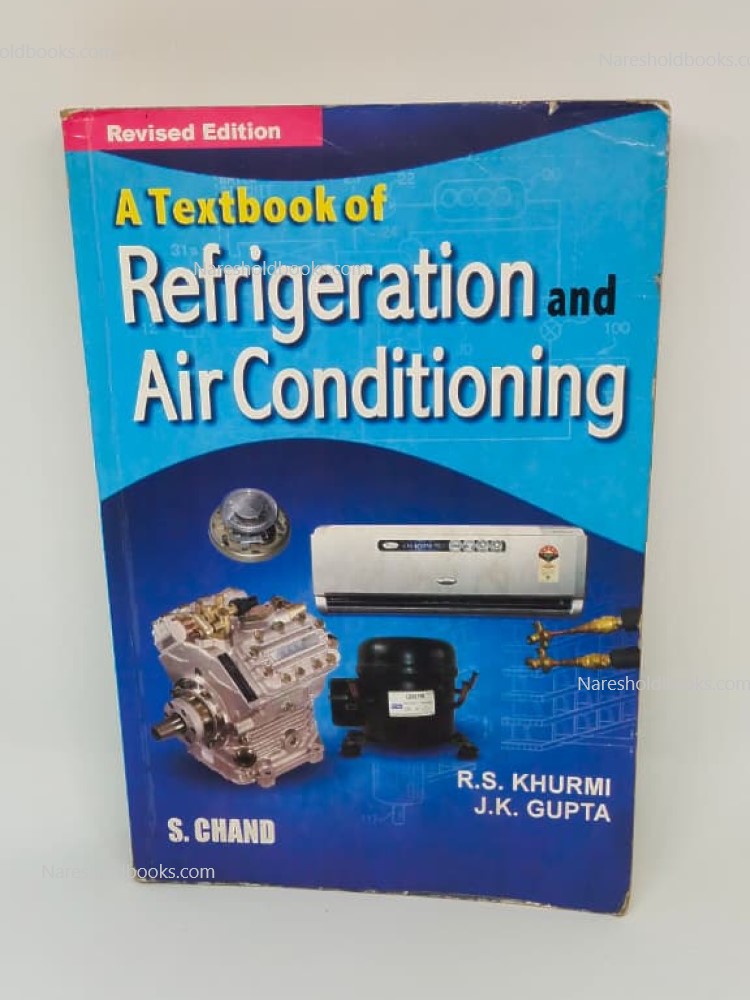 Textbook of Refrigeration and Air-conditioning by rs khurmi and jk gupta