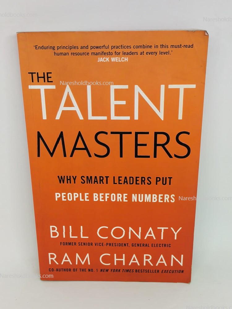 The Talent Masters Why Smart Leaders Put People Before Numbers by Ram Charan & Bill Conaty