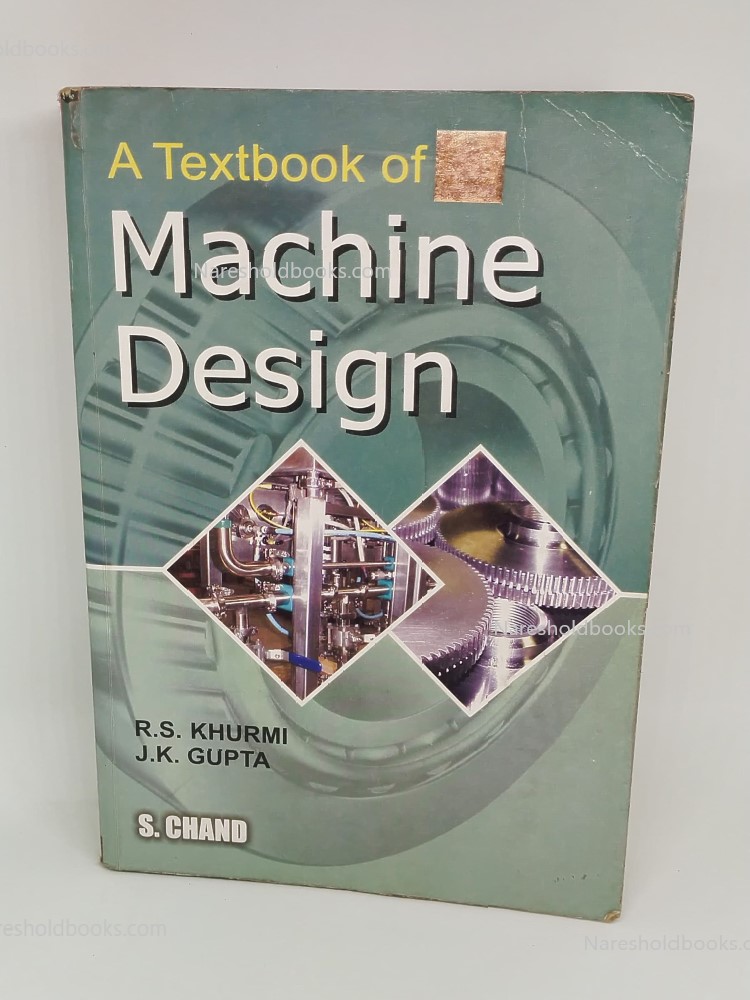 A Textbook of Machine Design (Multicolour Edition) RS Khurmi JK Gupta