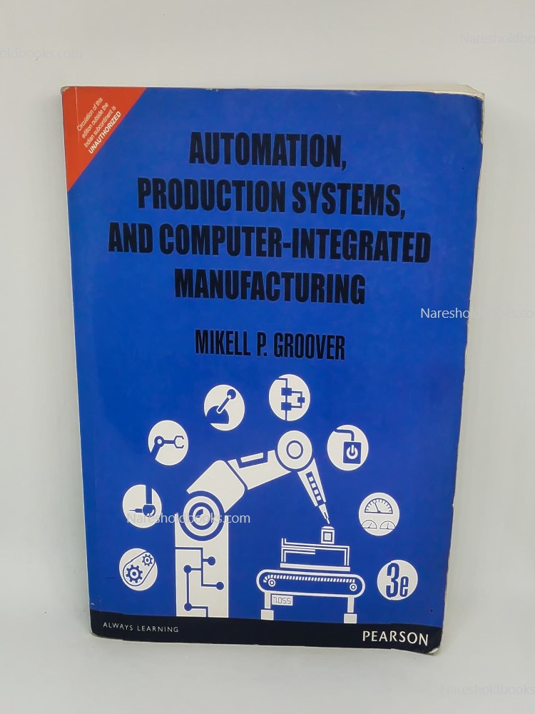 Automation, Production Systems and Computer - Integrated Manufacturing mikell p groover