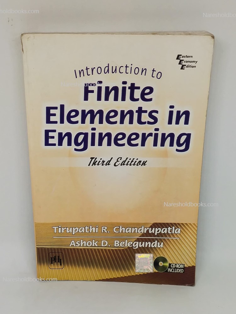 Introduction To Finite Elements In Engineering 3rd edition by TIRUPATHI R CHANDRUPATLA and ASHOK D BELEGUNDU