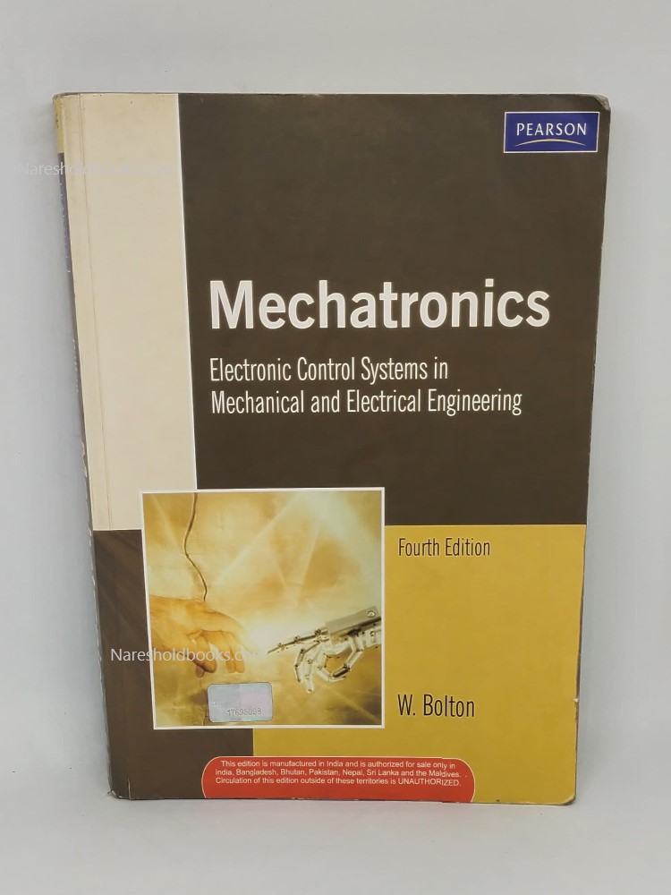 Mechatronics Electronic Control Systems in Mechanical and Electrical Engineering 4th edition w bolton