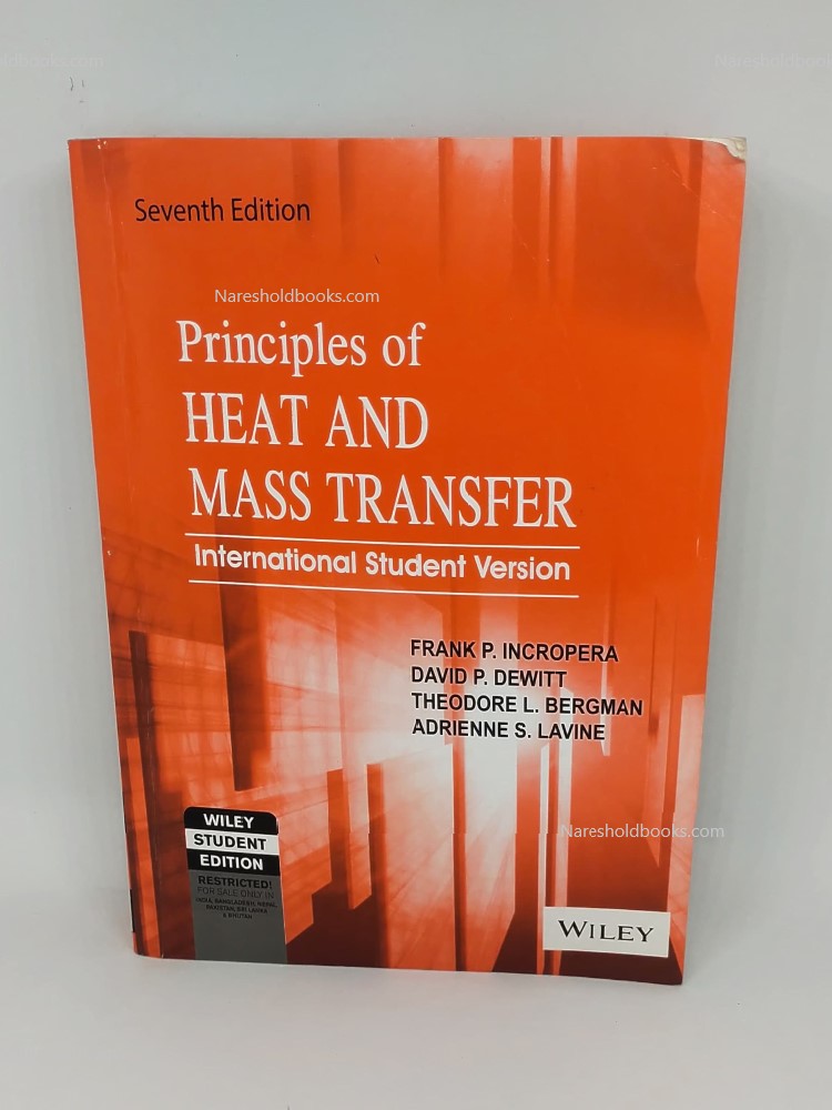 Principles of Heat and Mass Transfer 7th edition by David P Dewitt Frank P Incropera Theodore L Bergman and Adrienne S Lavine
