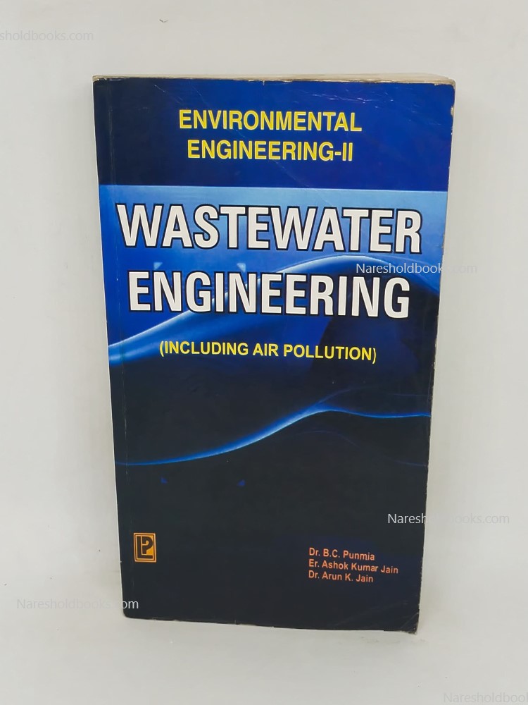 Wastewater Engineering (Including Air Pollution) by dr BC punmia, er. ashok kumar jain & dr. arun k jain