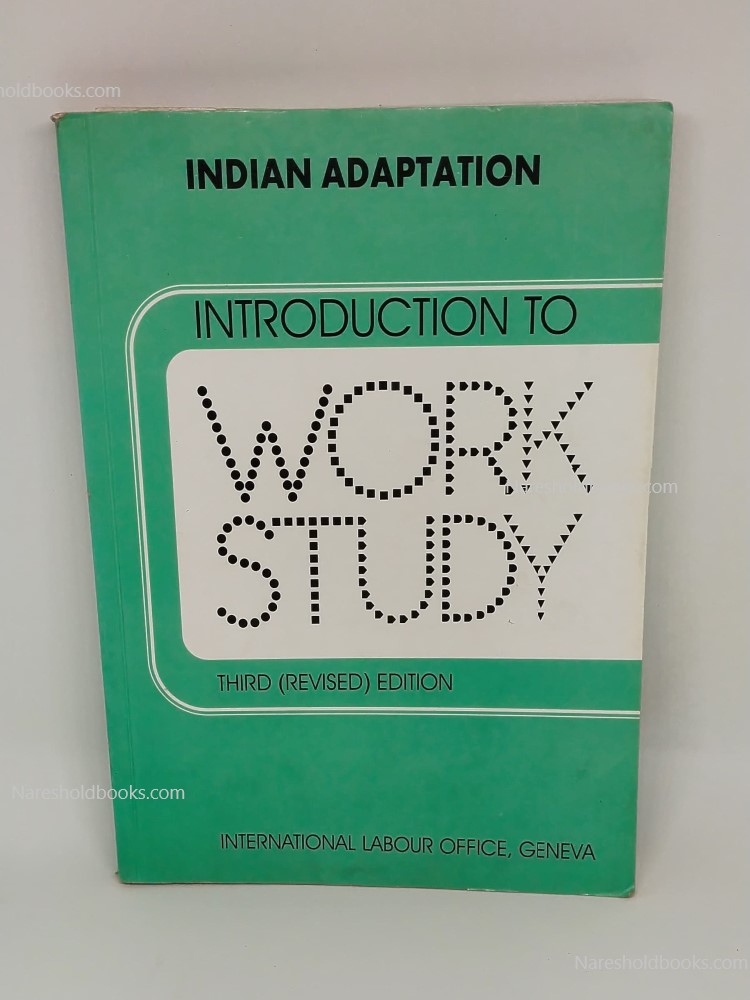 introduction to work study 3rd edition by Geneva Indian Adaptation International Labour Office