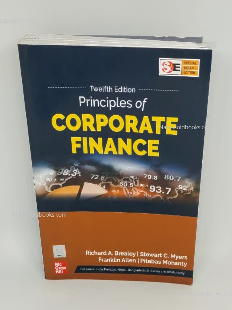 PRINCIPLES OF CORPORATE FINANCE 12TH EDITION by Pitabas Mohanty Frankin Allen Stewart C. Myers & Richard A. Brealey