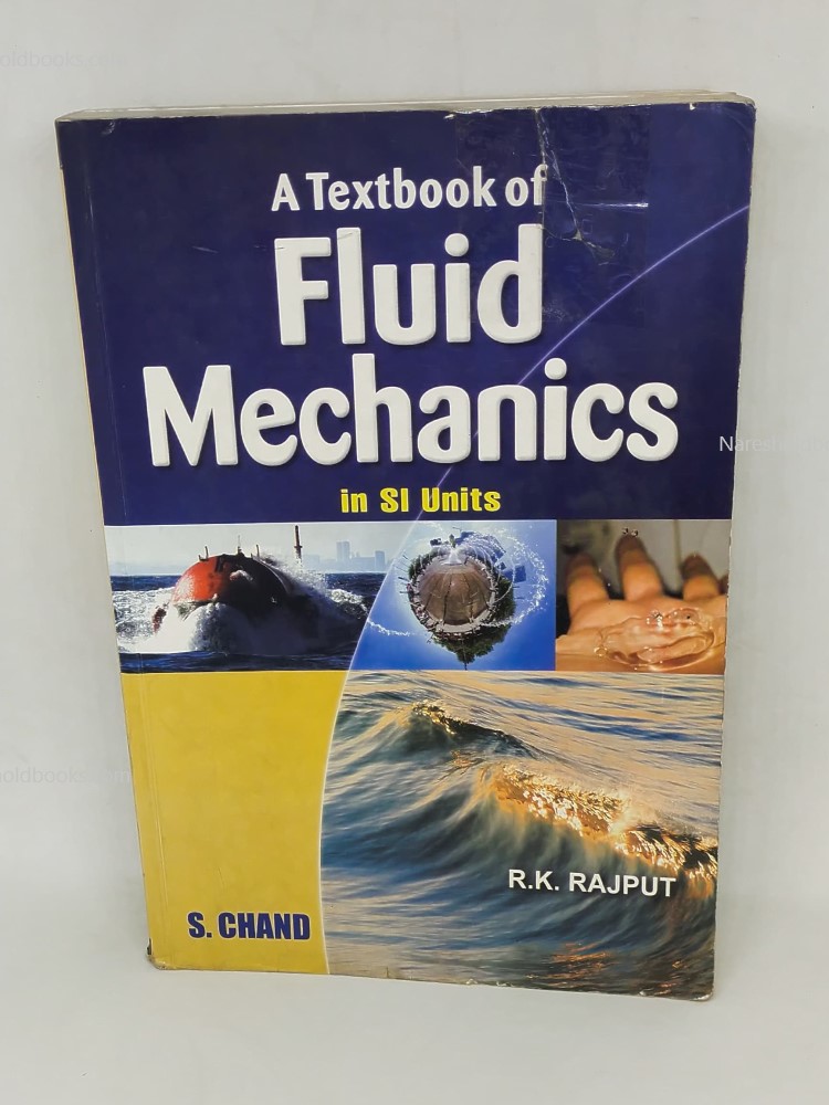 A Textbook of Fluid Mechanics in si units by rk rajput Schand