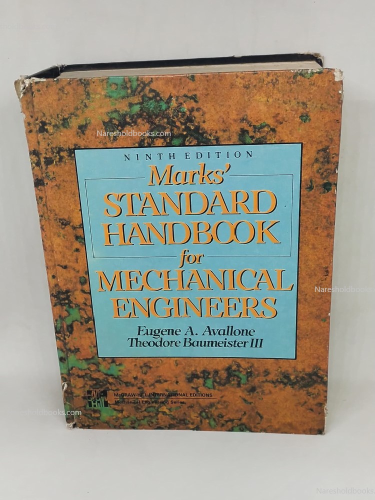 marks standard handbook for mechanical engineers 9th edition by Eugene A Avallone & Theodore Baumeister