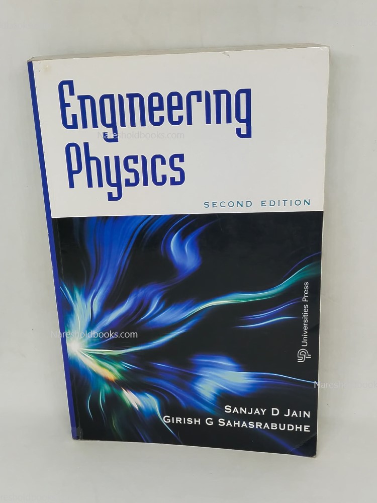 ENGINEERING PHYSICS (2ND EDITION) by Girish G Sahasrabudhe and Sanjay D Jain