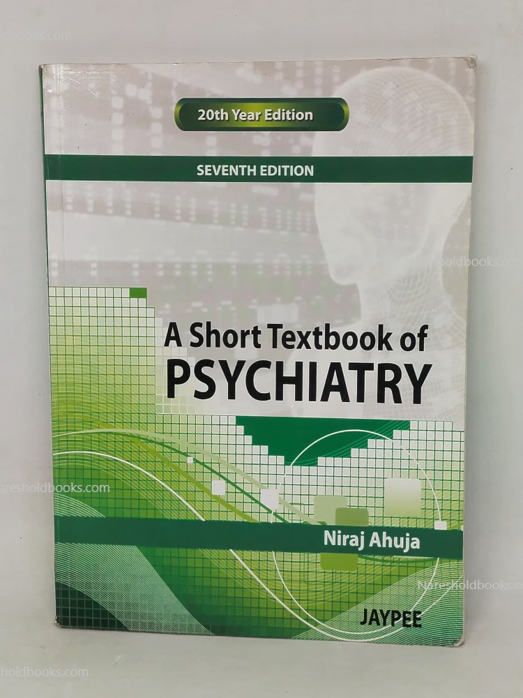 A Short Textbook of Psychiatry 7th edition niraj ahuja