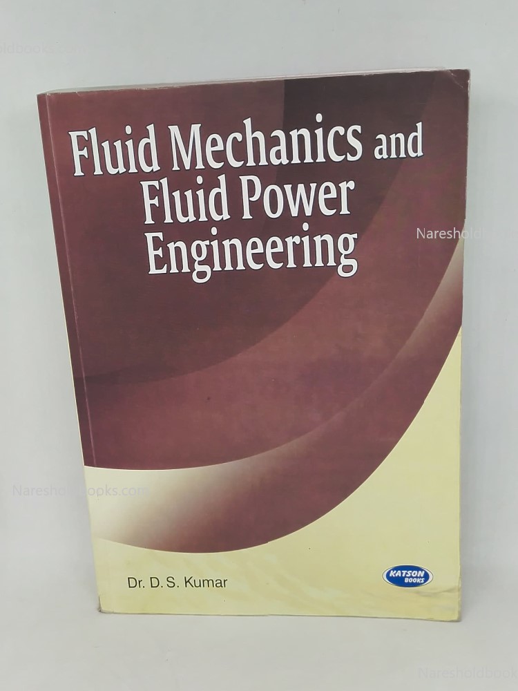 Fluid Mechanics Fluid Power Engineering Dr. DS Kumar