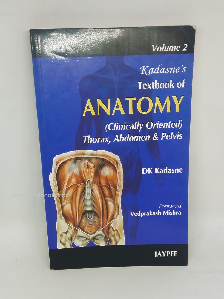 Kadasne’s Textbook of Anatomy (Vol 2) by DK Kadasne